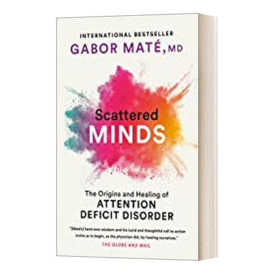 Scattered Minds 散乱的头脑 注意缺陷障碍的起源和治疗 Gabor Maté进口原版英文书籍