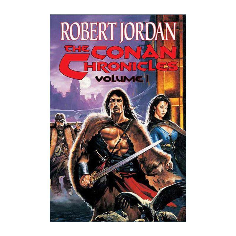 英文原版 The Conan Chronicles 蛮王科南编年史3合1 含防卫者科南 无敌科南 不败者科南 罗伯特·乔丹 时光之轮作者 英文版