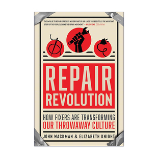 Our Repair Are 英文原版 Throwaway 修理工如何改变我们 How 修复革命 Revolution 一次性文化 Fixers Culture Transforming
