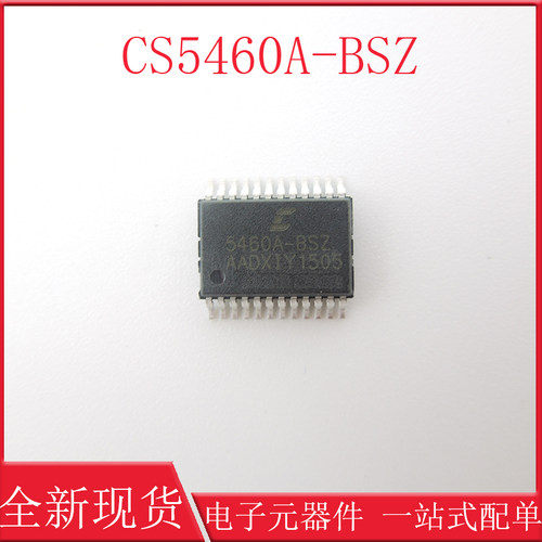 原装正品 CS5460A-BSZ 5460A-BSZ 贴片 SSOP-24 电量计芯片