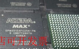 全新正品EPM3512AFC256-10N EPM3512AFC256-7N EPM3512AFI256-10N