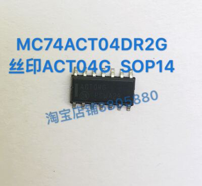 全新原装进口 MC74ACT04DR2G 丝印ACT04G 六反相器 SOP14 可直拍