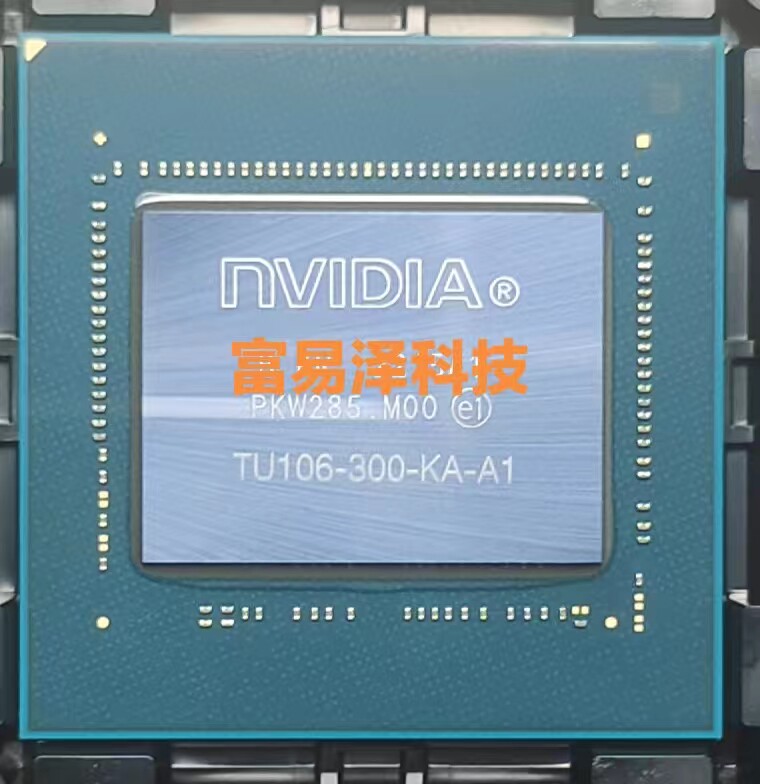全新 TU106-300-KA-A1 NVDIA显卡芯片 ,欢迎咨询
