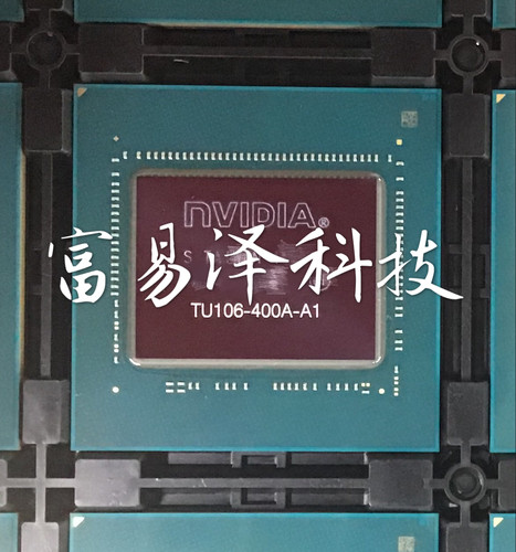 买卖显卡芯片  TU106-400A-A1  显存颗粒   专业配单