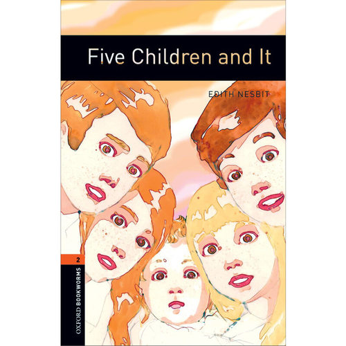 Oxford Bookworms Library: Level 2: Five Children and It 牛津书虫分级读物2级：五个孩子和沙精（英文原版）
