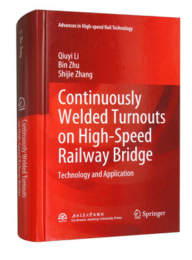 高速铁路桥上无缝道岔技术及应用：　High　Speed　Railway　Continuously　Welded　Turnouts　on　bridge　Technology　and　A