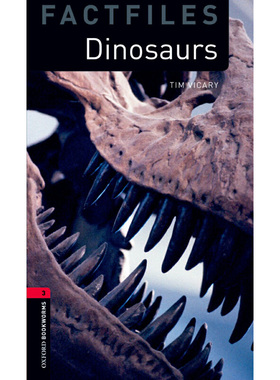 Oxford Bookworms Library Factfiles: Level 3: Dinosaurs 牛津书虫分级读物3级：恐龙百科（英文原版）