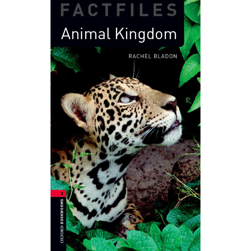 Oxford Bookworms Library Factfiles: Level 3: Animal Kingdom 牛津书虫分级读物3级：动物王国（英文原版）