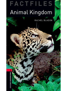 Oxford Bookworms Library Factfiles: Level 3: Animal Kingdom 牛津书虫分级读物3级：动物王国（英文原版）