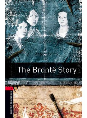 Oxford Bookworms Library: Level 3: The Bront? Story 牛津书虫分级读物3级：勃朗特姐妹（英文原版）