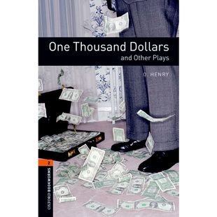 Oxford Bookworms Library: Level 2: One Thousand Dollars and Other Plays 牛津书虫分级读物2级：一千美金（英文原版）