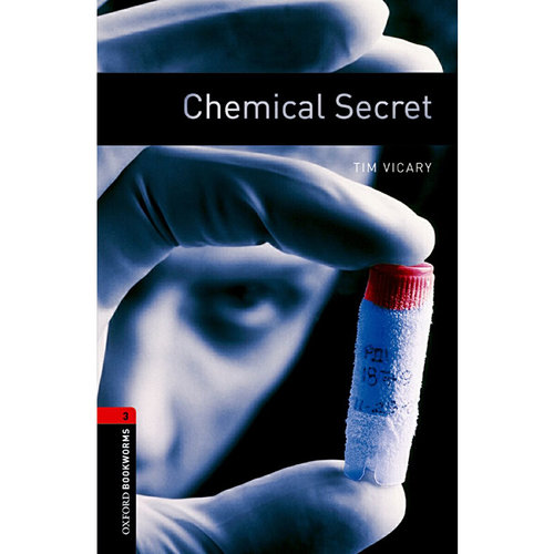 Oxford Bookworms Library: Level 3: Chemical Secret 牛津书虫分级读物3级：化学秘密（英文原版）