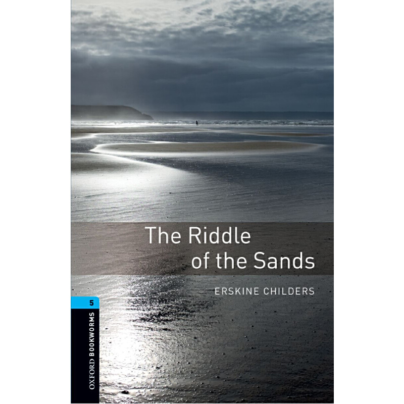Oxford Bookworms Library: Level 5: The Riddle of the Sands 牛津书虫分级读物5级:沙洲之谜(英文原版)