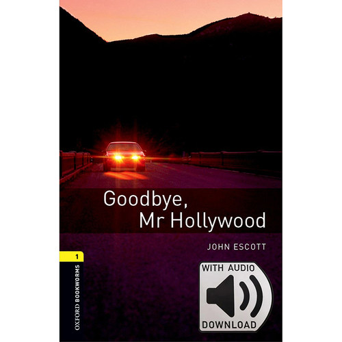 Oxford Bookworms Library: Level 1: Goodbye, Mr Hollywood MP3 Pack
