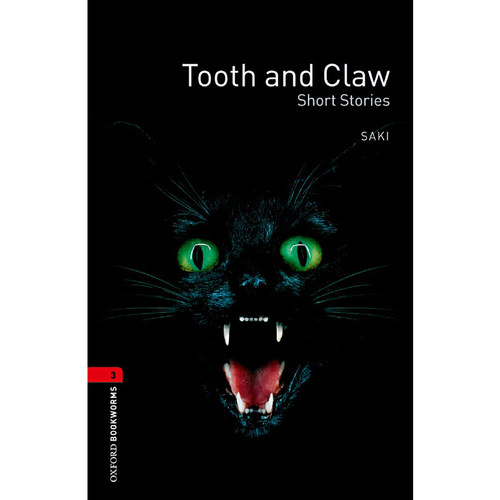 Oxford Bookworms Library: Level 3: Tooth and Claw 牛津书虫分级读物3级：牙齿和爪子（英文原版）