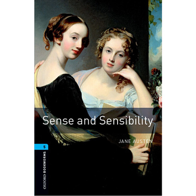 Oxford Bookworms Library: Level 5: Sense and Sensibility(New Art Work) 牛津书虫分级读物5级：理智与情感（英文原版）（新