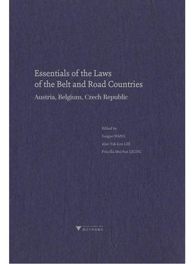 Essentials of the Laws of the Belt and Road Countries: Austria, Belgium, Cezch Republic “一带一路”沿线国法律精要：奥
