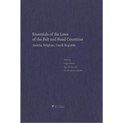 Essentials of the Laws of the Belt and Road Countries: Austria, Belgium, Cezch Republic “一带一路”沿线国法律精要：奥