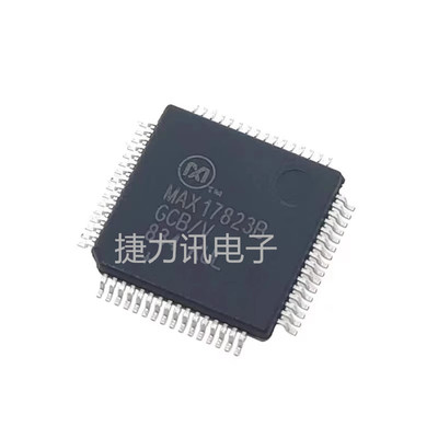 MAX17823B全新原装MAX17823BGCB/V+T LQFP-64 电池多功能控制器IC