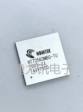 NT72563MBG-TU原装现货NT72563MBG-TU NT72563MBG-T液晶IC芯片BGA