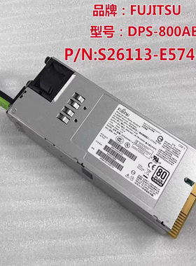 Fujitsu RX2530 2540 M2 M4 S26113-E574-V53 DPS-800AB-1A电源