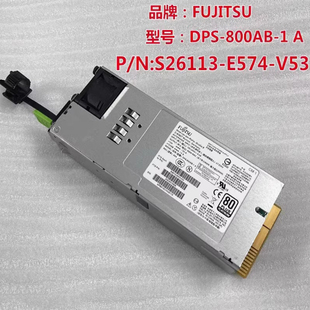E574 1A电源 2540 800AB DPS V53 S26113 RX2530 Fujitsu