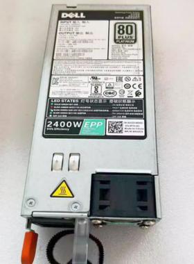 DELL 2400W服务器电源D2400E-S2 DPS-2400BB B 0KKP69 0J1CC3