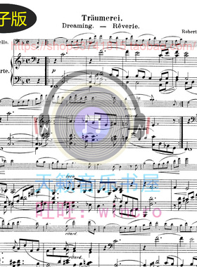 古典Schumann舒曼Traumerei,Op.15 No.7大提琴和钢琴总分谱非高清