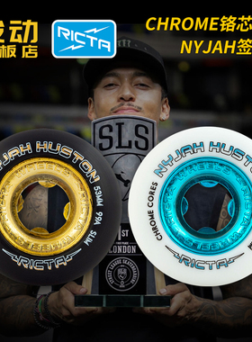 进口RICTA滑板轮子Chrome铬芯轮核52 53mm99a Nyjah Huston签名款