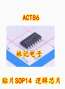 进口 SN74ACT86DR ACT86 贴片SOP14 逻辑芯片 现货