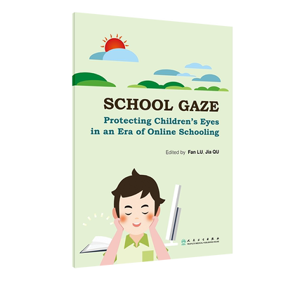 现货School GazeProtectingChildren's Eyes in an Era of Online Schooling学习网课时如何科学用眼防控近视英文版9787117304597