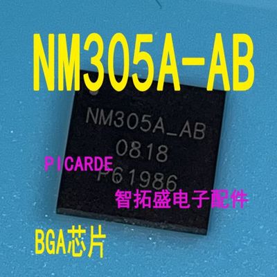 全新正品现货 NM305A-AB BGA芯片 一个起发 可直拍