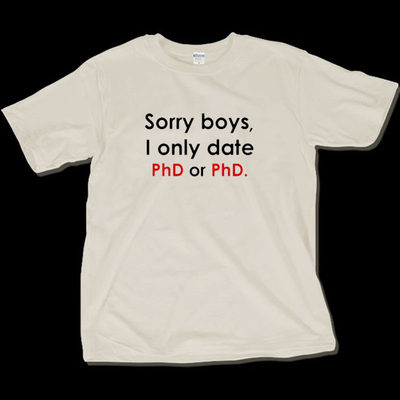 Sorry boys I only date Phd or PhD趣味英文恶搞纯棉短袖t恤圆领