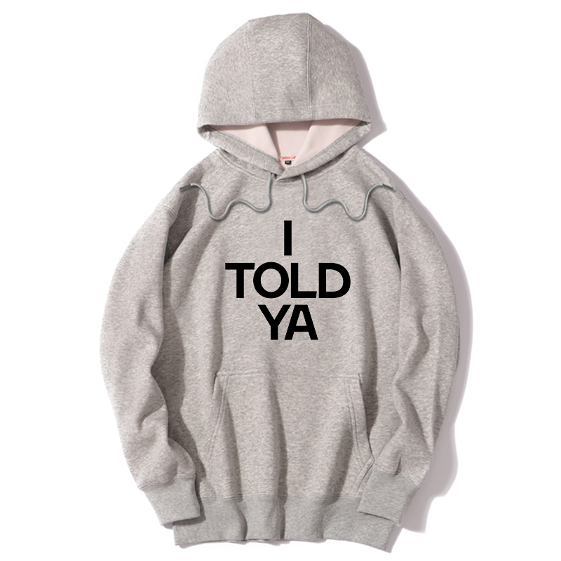 挑战者赞姐赞达亚同款I Told Ya字母男女春秋装加绒连帽套头卫衣