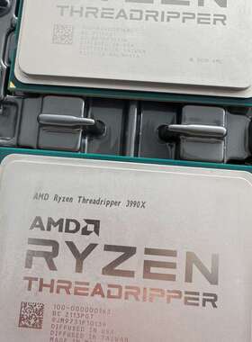 可维修AMD 3990X 无锁 线程撕裂者 CPU 64核心1议价