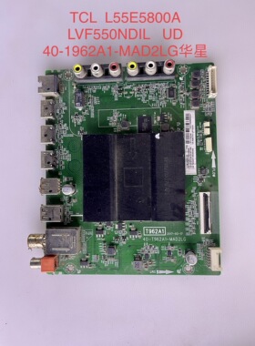 原装TCL 55P4 L55P2 L55E5800A主板40-T962A1-MAD2LG屏LVU550ND1
