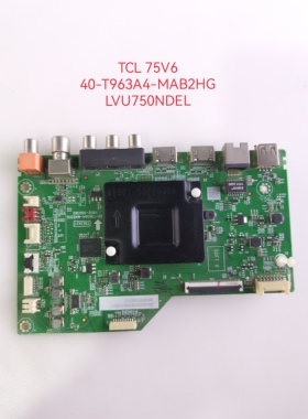 原装TCL 75V6电视主板 40-T963A4-MAB2HG屏LVU750NDEL CS9W06 V1