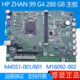 主板 惠普 M45511 M16092 601 ZHAN99 002 288 001
