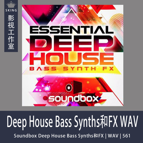 Soundbox Deep House Bass Synths和FX WAV
