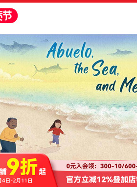 【预售】阿布洛、大海和我 Abuelo， the Sea， and Me 原版英文儿