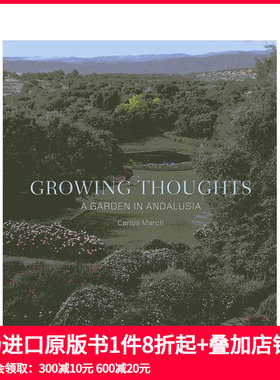 【预售】成长的思绪：安达卢西亚的花园 Growing Thoughts: A Garden in Andalusia 原版英文园林景观 善本图书