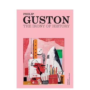 【预售】菲利普·加斯顿与菲利普·罗斯 历史的反讽原版英文艺术画册画集 善本图书