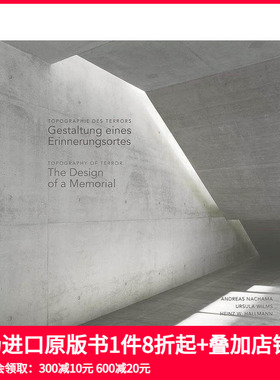 【预售】恐怖地形：纪念馆的设计 Topography of Terror: The Design of a Memorial 原版英文摄影作品集