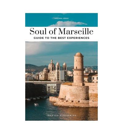 【预售】城市灵魂：马赛 Soul of Marseille Guide 原版英文旅行