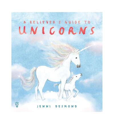 【预售】独角兽信仰指南 A Believer’s Guide to Unicorns 原版英文儿童绘本善本图书