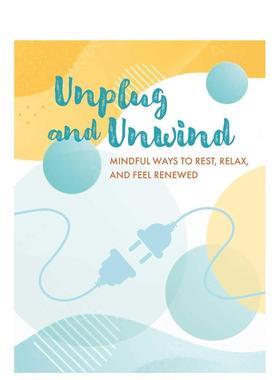 【预售】拔掉插头 放松身心 Unplug and Unwind 原版英文心灵励志 善本图书