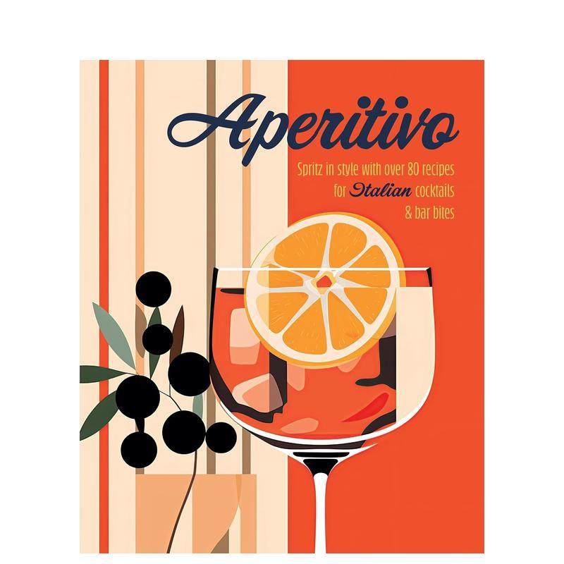 【现货】意式开胃时光：80道经典意式餐前酒与佐酒小食 Aperitivo 原版英文餐饮生活美食