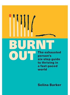 【现货】筋疲力尽：在一个快节奏的世界里茁壮成长的六步指南 Burnt Out: The exhausted person’s six-step guide to thriving