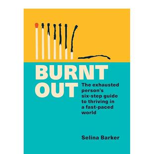【现货】筋疲力尽:在一个快节奏的世界里茁壮成长的六步指南 Burnt Out: The exhausted person’s six-step guide to thriving