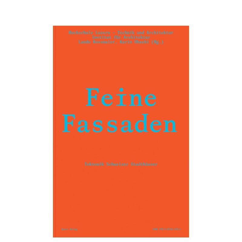 【预售】精致立面:瑞士城市住宅的建构美学 Feine Fassaden 原版英文建筑设计 善本图书
